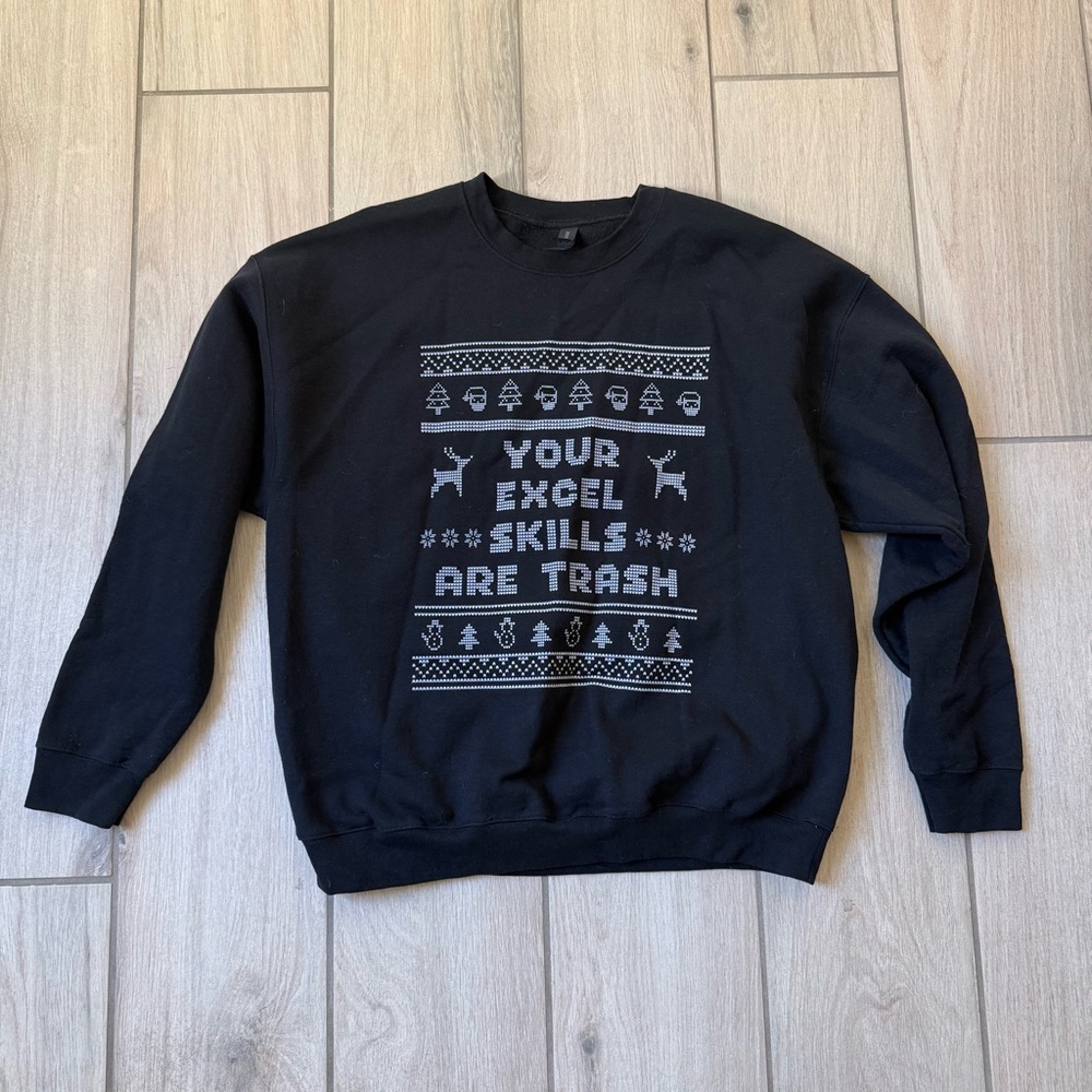 Black Graphic Holiday Sweatshirt - "Your Excel Skills Are Trash"